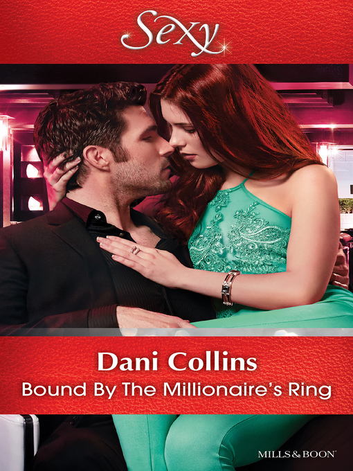 Title details for Bound by the Millionaire's Ring by Dani Collins - Available